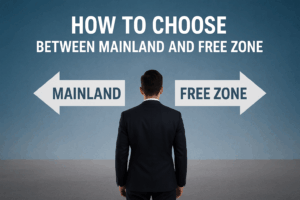 Mainland and Free Zone for Your New Business